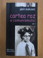 Gabriel Decuble - Cartea roz a comunismului (volumul 1)