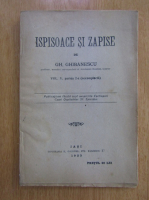 Gh. Ghibanescu - Ispisoace si zapise (volumul 5, partea a II-a)