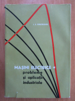 I. S. Gheorghiu - Masini electrice (volumul 1)