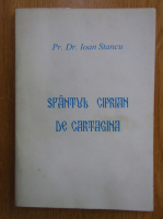 Ioan Stancu - Sfantul Ciprian de Cartagina