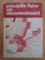 Ion Spinulescu - Principiile fizice ale microelectronicii