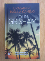 Anticariat: John Grisham - Uragan pe insula Camino
