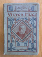 Anticariat: Jules Bertaut - La vie anecdotique et pittoresque des grands ecrivains. Victor Hugo