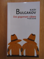 Kadi Bulgakov - Doi gogomani calare