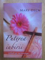 Mary Deca - Puterea iubirii