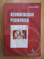 Nicolae Iagaru - Reumatologie pediatrica