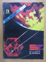 Revista Stiinta si Tehnica, anul XXII, nr. 3, martie 1971