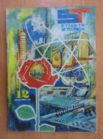 Revista Stiinta si Tehnica, anul XXIII, nr. 12, decembrie 1972