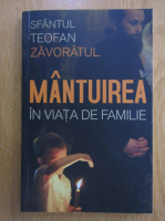 Sfantul Teofan Zavoratul - Mantuirea in viata de familie
