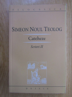 Simeon Noul Teolog - Cateheze. Scrieri (volumul 2)
