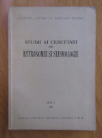 Studii si cercetari de astronomie si seismologie, anul I, 1956