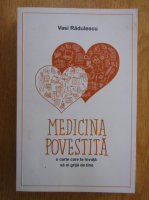 Vasi Radulescu - Medicina povestita