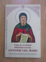 Viata si Acatistul Sfantului Cuvios Antonie cel Mare