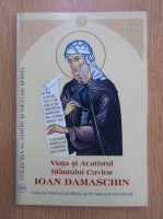 Viata si Acatistul Sfantului Cuvios Ioan Damaschin