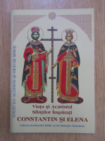Viata si Acatistul Sfintilor Imparati Constantin si Elena