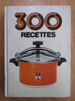 300 recettes
