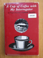 Anticariat: A Cup of Coffee with My Interrogator