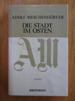 Adolf Meschendorfer - Die Stadt im Osten
