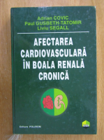 Adrian Covic - Afectarea cardiovasculara in boala renala cronica