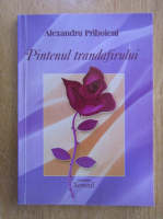 Alexandru Priboieni - Pintenul trandafirului