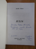 Anticariat: Aurelia Rinjea - Iulia (cu autograful autoarei)