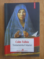 Anticariat: Colm Toibin - Testamentul Mariei