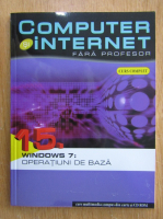 Computer si internet fara profesor, volumul 15. Operatiuni de baza