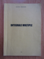Constantin Bucur - Integrale multiple