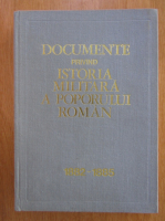 Constantin Cazanisteanu - Documente privind istoria militara a poporului roman, noiembrie 1882-decembrie 1885