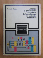 Cornel Hidos - Analiza si proiectarea circuitelor informationale in unitatile economice