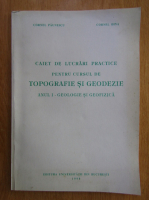 Cornel Paunescu - Caiet de lucrari practice pentru cursul de topografie si geodezie
