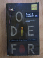 Anticariat: David Champion - To Die For