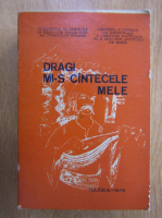 Dragi mi-s cantecele mele