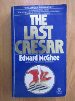 Anticariat: Edward McGhee - The Last Caesar
