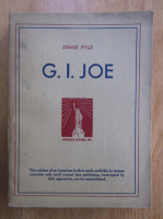 Ernie Pyle - G. I. Joe