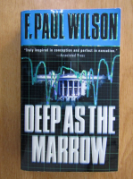 F. Paul Wilson - Deep as the Marrow