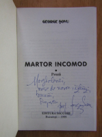 George Savu - Martor incomod (cu autograful autorului)