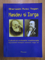 Gherasim Rusu Togan - Hasdeu si Iorga