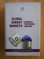 Global Energy Markets. Changes in the Strategic Landscape
