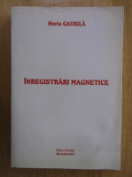 Horia Gavrila - Inregistrari magnetice