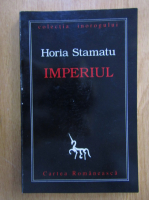 Horia Stamatu - Imperiul