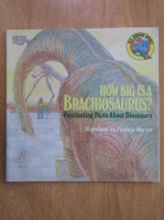 How Big is a Brachiosaurus? Fascinating Facts About DInosaurs
