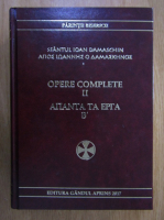 Ioan Damaschin - Opere complete (volumul 2)