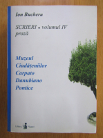 Ion Bucheru - Scrieri (volumul 4)