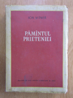 Ion Vitner - Pamantul prieteniei