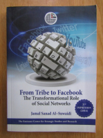 Jamal Sanad Al Suwaidi - From Tribe to Facebook. The Transformational Role of Social Networks