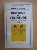 James Germain Fevrier - Histoire de l'ecriture