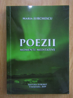 Anticariat: Maria Jurchescu - Poezii. Momente meditative