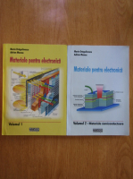 Marin Dragulinescu - Materiale pentru electronica (2 volume)