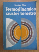 Marius Albu - Termodinamica crustei terestre